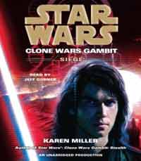 Star Wars Clone Wars Gambit Siege by Karen Miller