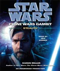 Star Wars Clone Wars Gambit Stealth by Karen Miller