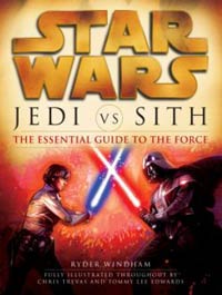 Star Wars Jedi vs. Sith The Essential Guide to the Force