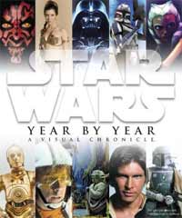 Star Wars Year by Year a Visual Chronicle by Daniel Wallace