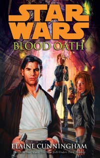 Star Wars Blood Oath by Elaine Cunningham