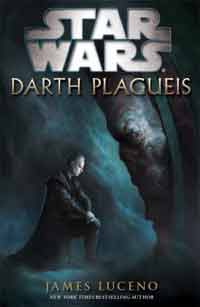 Star Wars Darth Plagueis by James Luceno
