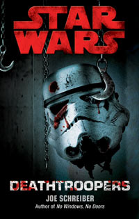 Star Wars Deathtroopers by Joe Schreiber
