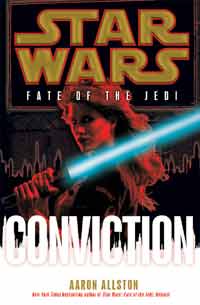 Star Wars Fate of the Jedi 6 Conviction by Aaron Allston