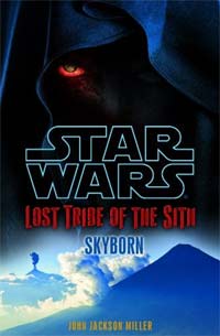 Star Wars Lost Tribe of the Sith Skyborn by John Jackson Miller