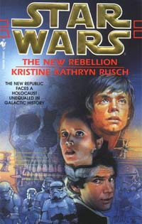 Star Wars The New Rebellion by Kristine Kathryn Rusch