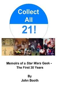 Collect All 21! Memoirs of a Star Wars Geek