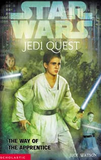 Jedi Quest The Way of the Apprentice by Jude Watson