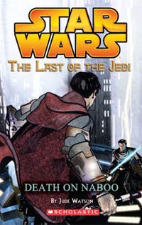 Star Wars Death on Naboo by Jude Watson