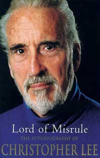 Lord of Misrule: The Autobiography of Christopher Lee